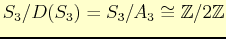 $ S_{3}/D(S_{3})=S_{3}/A_{3}\cong \mathbb{Z}/2\mathbb{Z}$