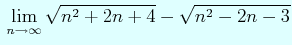 $\displaystyle   \lim_{n\to\infty}\sqrt{n^{2}+2n+4}-\sqrt{n^{2}-2n-3}$