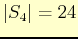 $ \vert S_{4}\vert=24$