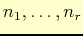 $ n_{1},\dots, n_{r}$