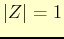 $ \vert Z\vert=1$