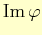 $ \mathrm{Im} \varphi$