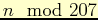 $ n\mod{207}$