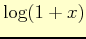 $ \log (1+x)$