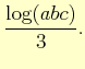 $\displaystyle \dfrac{\log(abc)}{3}.$