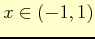 $ x\in (-1,1)$