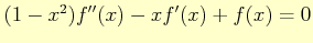 $ (1-x^{2})f''(x)-xf'(x)+f(x)=0$