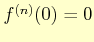 $ f^{(n)}(0)=0$